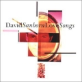  David Sanborn ‎– Love Songs 